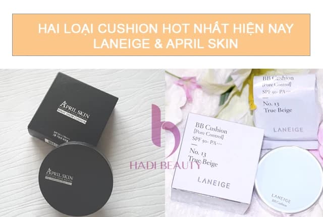 So Sánh Cushion Hot Nhất Hiện Nay Laneige BB Cushion Pore Control và April Skin Magic Snow Cushion 2.0